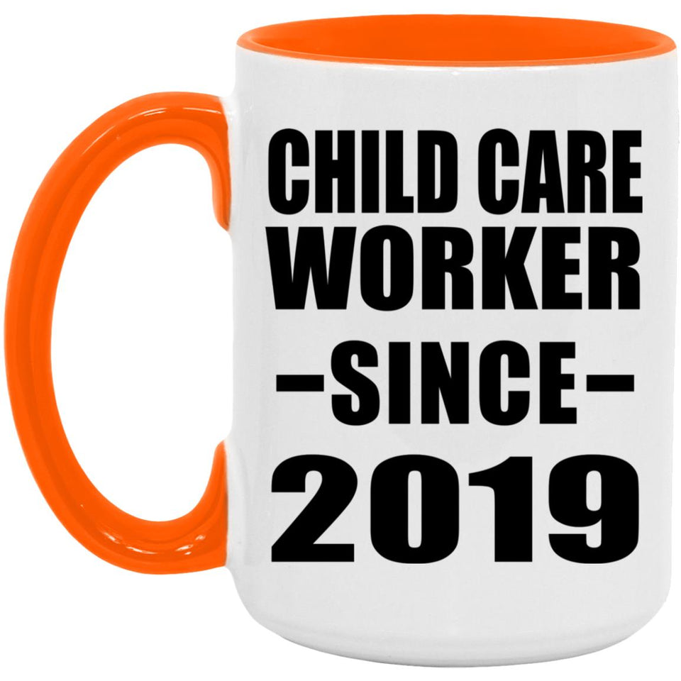 Child Care Worker Since 2019 - 15oz Accent Mug Orange