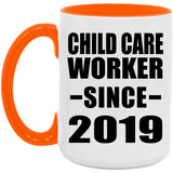 Child Care Worker Since 2019 - 15oz Accent Mug Orange
