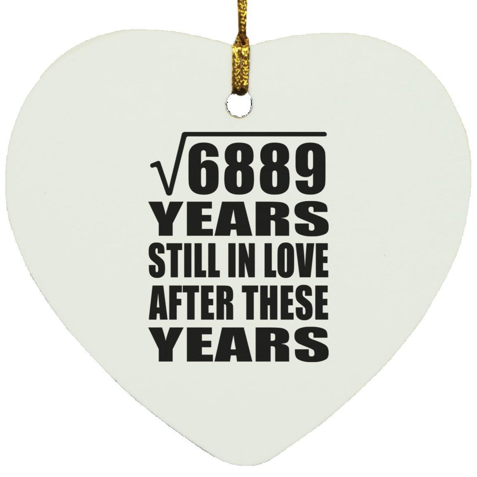 83rd Anniversary Square Root of 6889 Years Still In Love - Heart Ornament