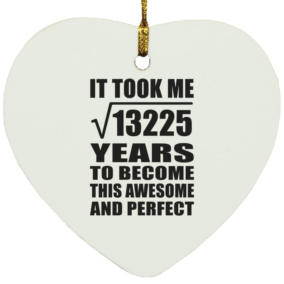 115th Birthday Took Square Root of 13225 Years To Awesome - Heart Ornament