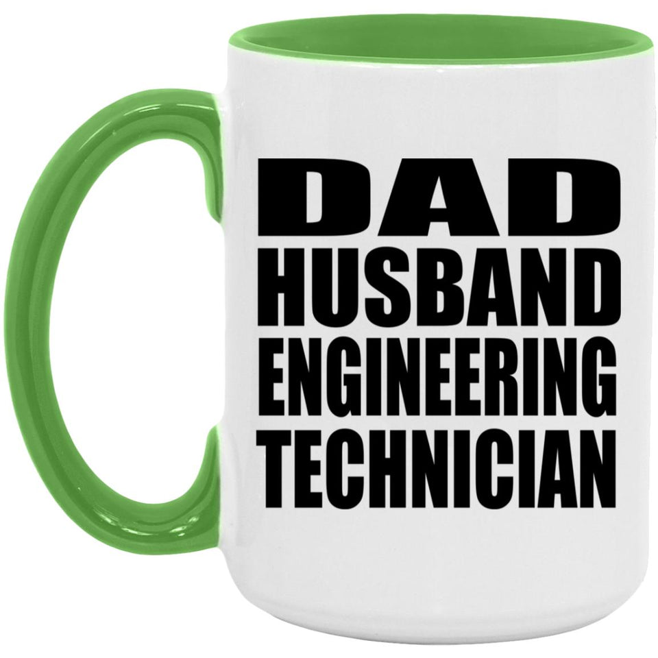 Dad Husband Engineering Technician - 15oz Accent Mug Green
