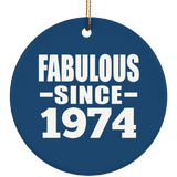 50th Birthday Fabulous Since 1974 - Circle Ornament