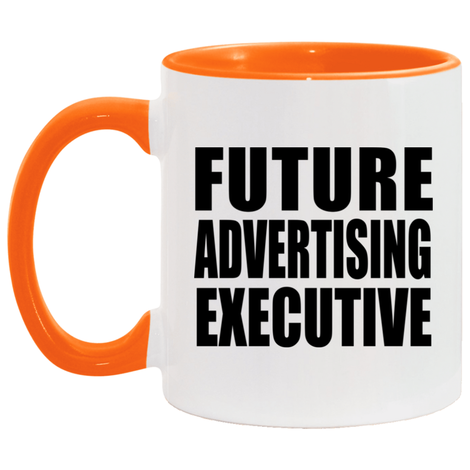 Future Advertising Executive - 11oz Accent Mug Orange