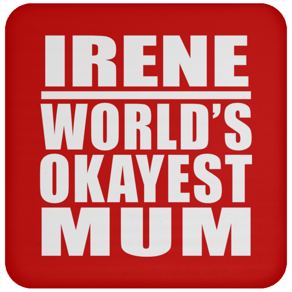 Irene World's Okayest Mum - Drink Coaster