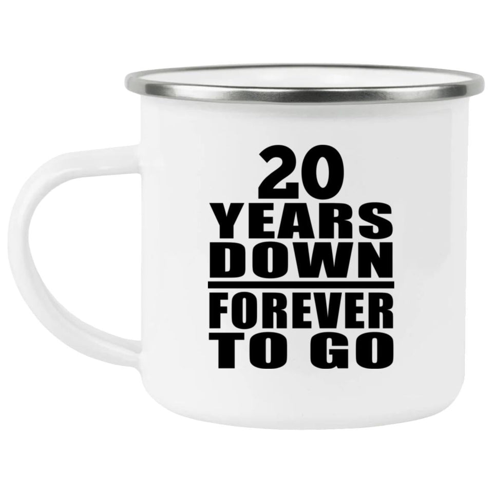 20th Anniversary 20 Years Down Forever to Go - 12oz Camping Mug