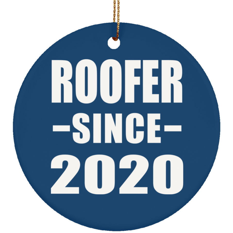 Roofer Since 2020 - Circle Ornament