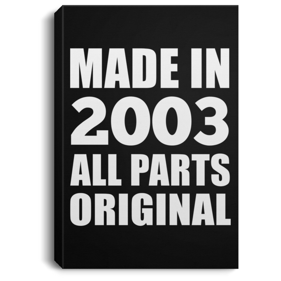 21st Birthday Made in 2003 All Parts Original - Canvas Portrait