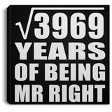 63rd Anniversary Square Root of 3969 Years of Being Mr Right - Canvas Square