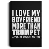 I Love My Boyfriend More Than Trumpet - Canvas Portrait