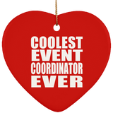Coolest Event Coordinator Ever - Heart Ornament