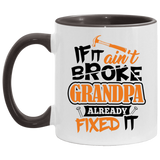 If It Ain't Broke, Grandpa Already Fixed It - 11oz Accent Mug Black
