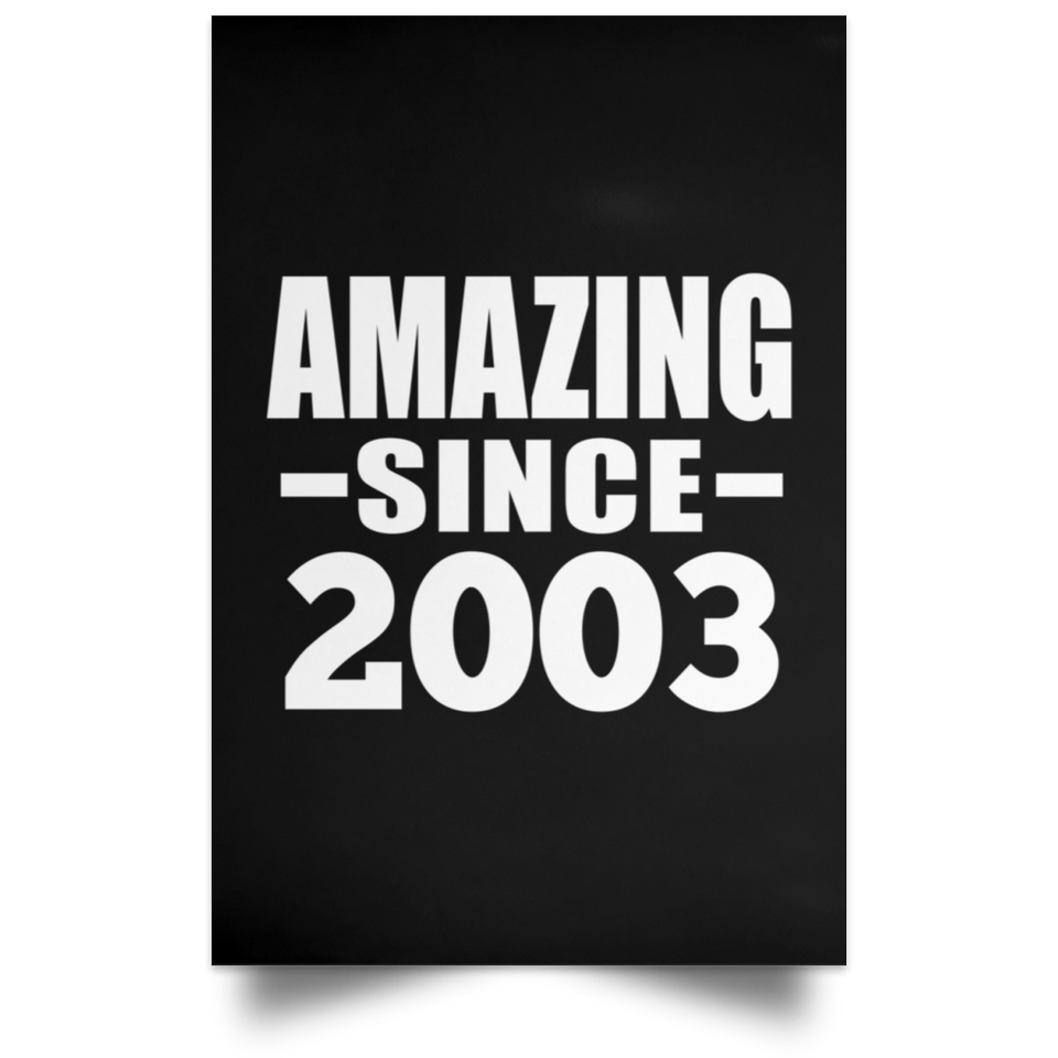 21st Birthday Amazing Since 2003 - Poster Portrait