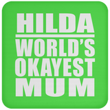 Hilda World's Okayest Mum - Drink Coaster