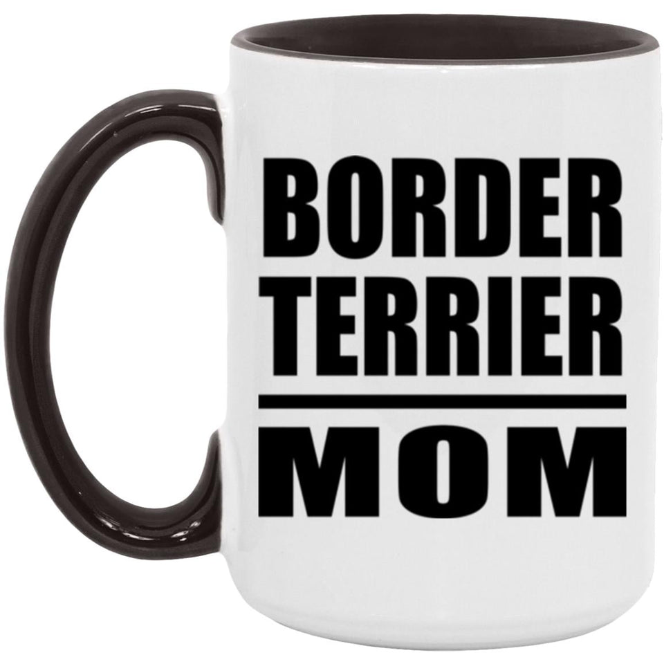 Border Terrier Mom - 15oz Accent Mug Black