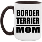 Border Terrier Mom - 15oz Accent Mug Black