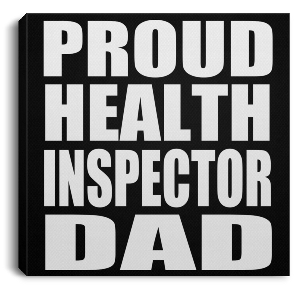 Proud Health Inspector Dad - Canvas Square