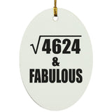 68th Birthday Square Root of 4624 & Fabulous - Oval Ornament
