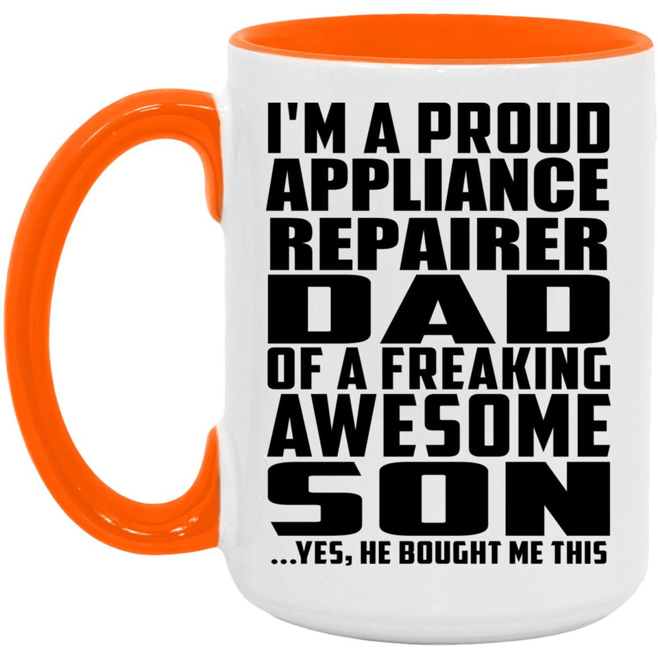 Proud Appliance Repairer Dad Of Awesome Son - 15oz Accent Mug Orange