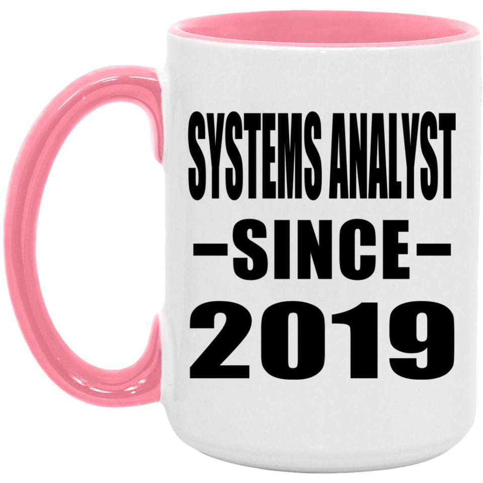 Systems Analyst Since 2019 - 15oz Accent Mug Pink