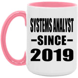 Systems Analyst Since 2019 - 15oz Accent Mug Pink