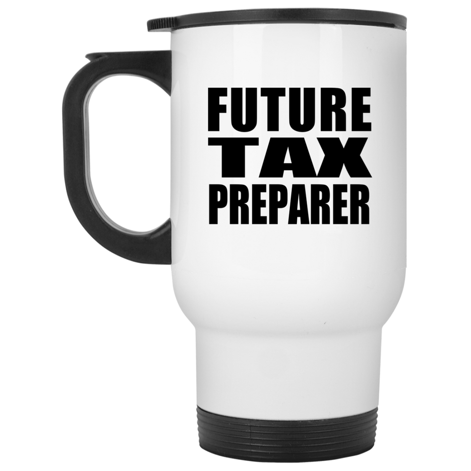 Future Tax Preparer - White Travel Mug