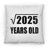45th Birthday Square Root of 2025 Years Old - Throw Pillow