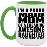 Proud Maid Mom Of Awesome Daughter - 15oz Accent Mug Green