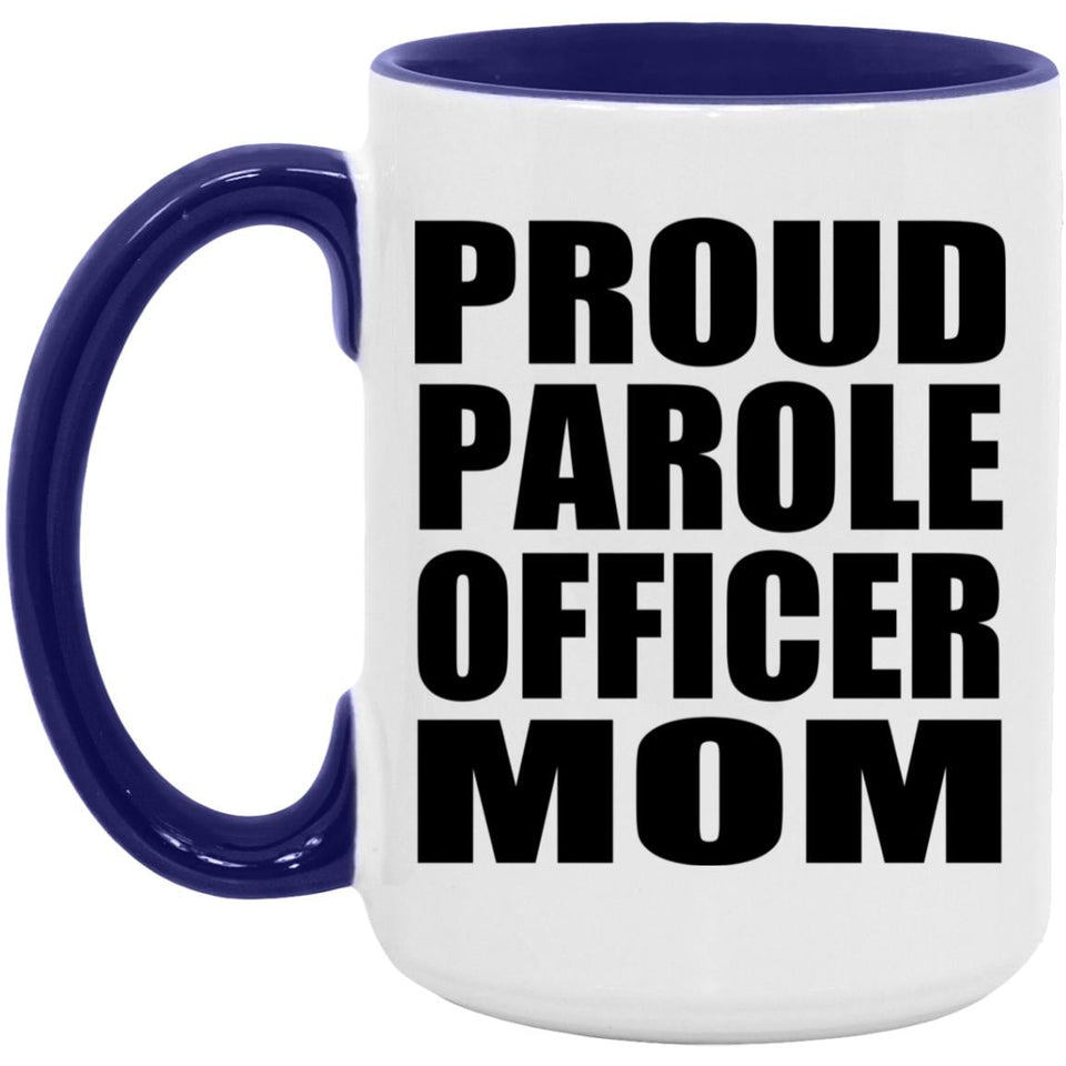 Proud Parole Officer Mom - 15oz Accent Mug Purple