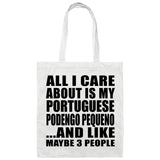 All I Care About Is My Portuguese Podengo Pequeno - Tote Bag White
