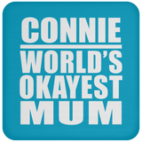 Connie World's Okayest Mum - Drink Coaster