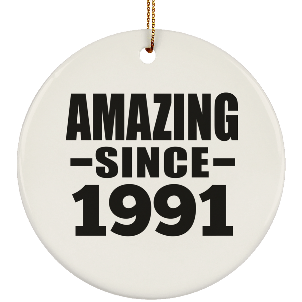 33rd Birthday Amazing Since 1991 - Circle Ornament