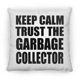 Keep Calm and Trust The Garbage Collector - Throw Pillow