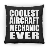 Coolest Aircraft Mechanic Ever - Throw Pillow Black