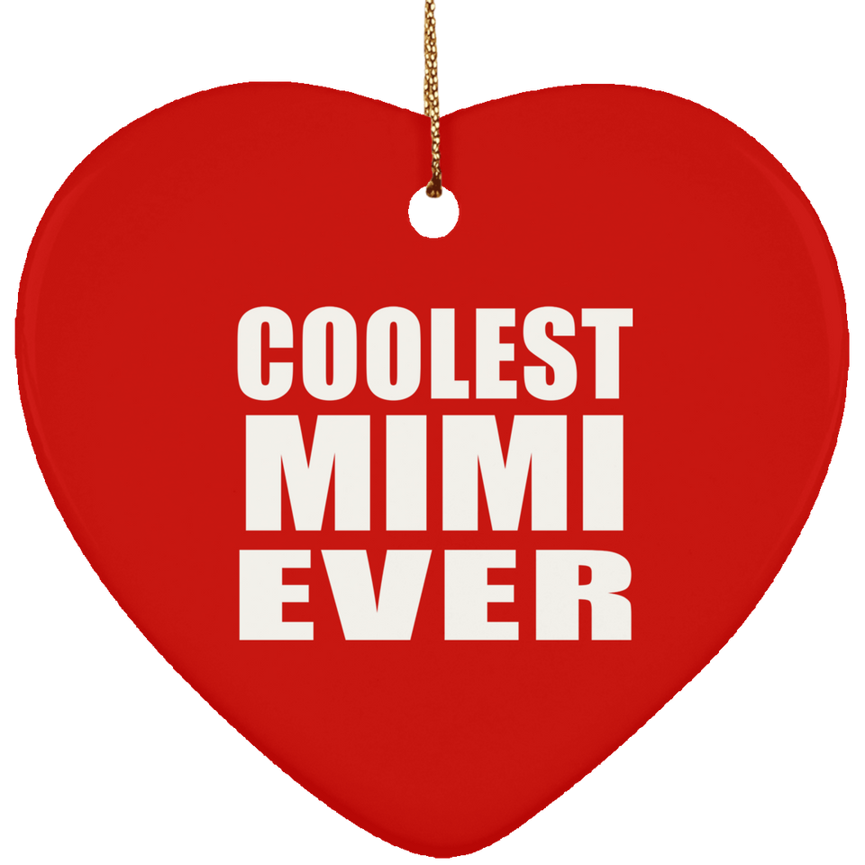 Coolest Mimi Ever - Heart Ornament