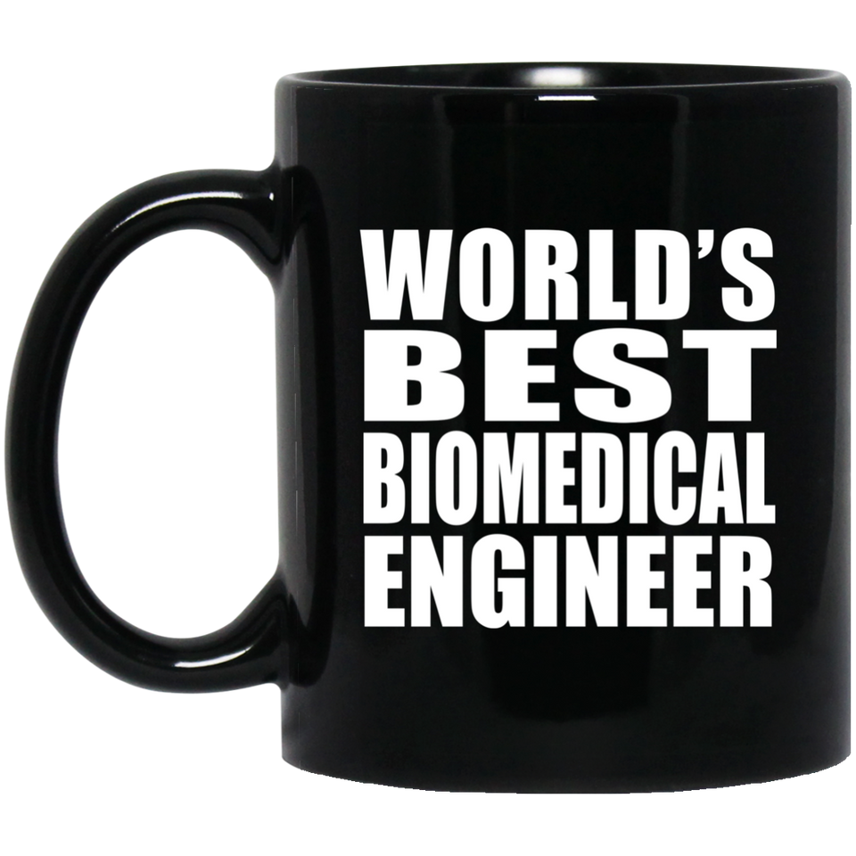 World's Best Biomedical Engineer - 11 Oz Coffee Mug