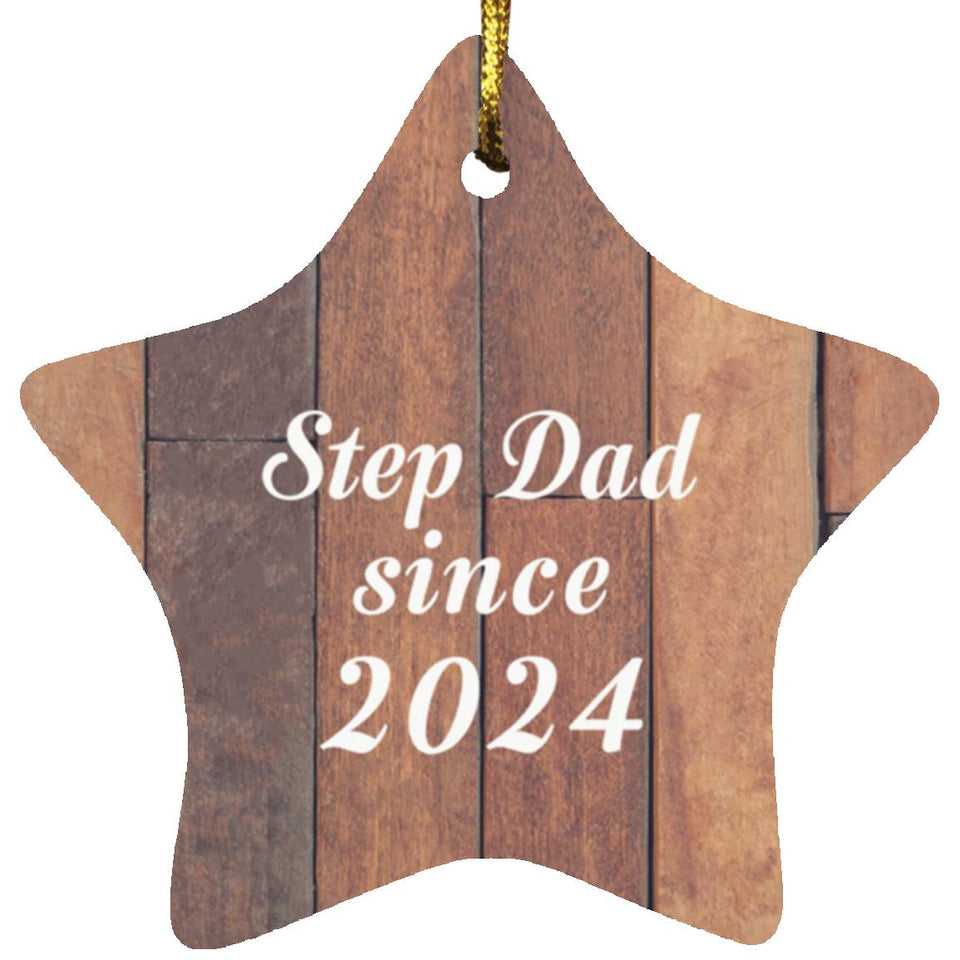Step Dad Since 2024 - Star Ornament E