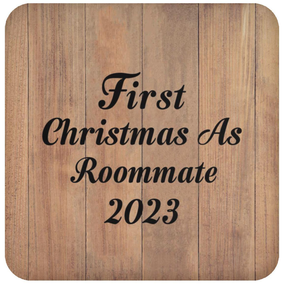 First Christmas As Roommate 2023 - Drink Coaster C