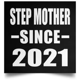 Step Mother Since 2021 - Poster Square