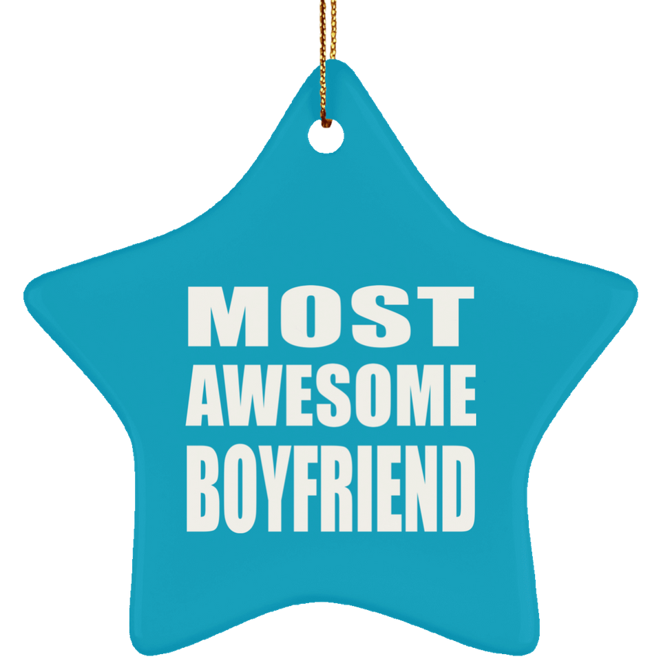 Most Awesome Boyfriend - Star Ornament