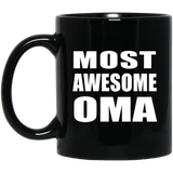 Most Awesome Oma - 11 Oz Coffee Mug Black