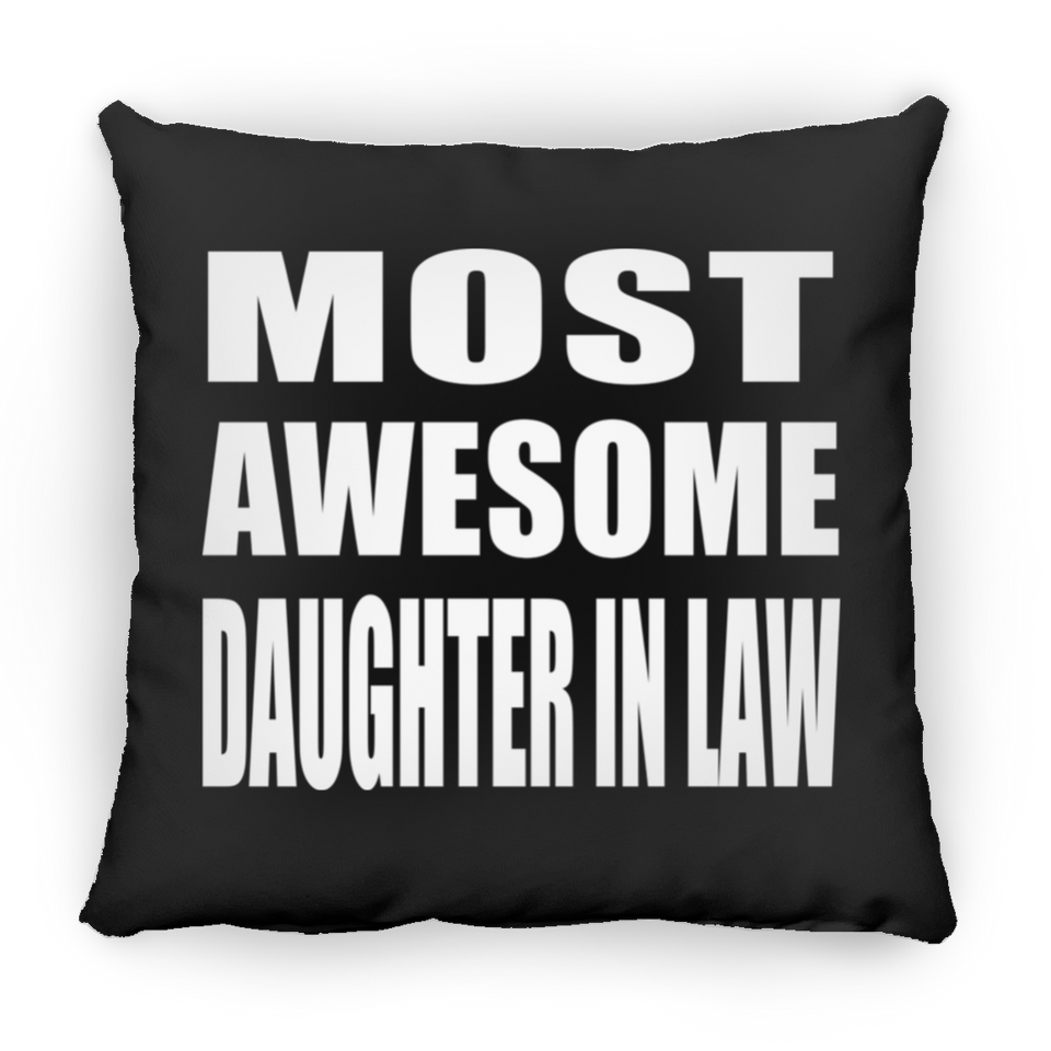 Most Awesome Daughter In Law - Throw Pillow Black