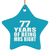 77th Anniversary 77 Years Of Being Mrs Right - Star Ornament