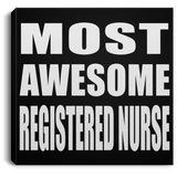Most Awesome Registered Nurse - Canvas Square