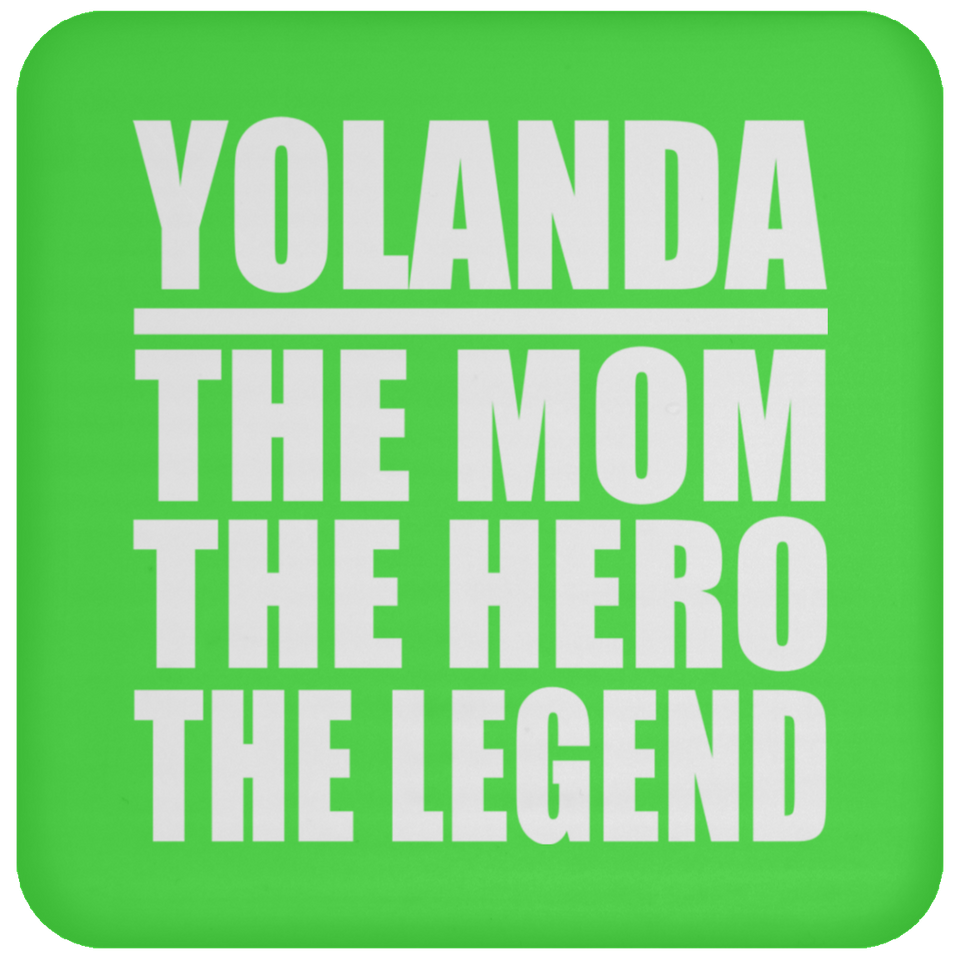 Yolanda The Mom The Hero The Legend - Drink Coaster