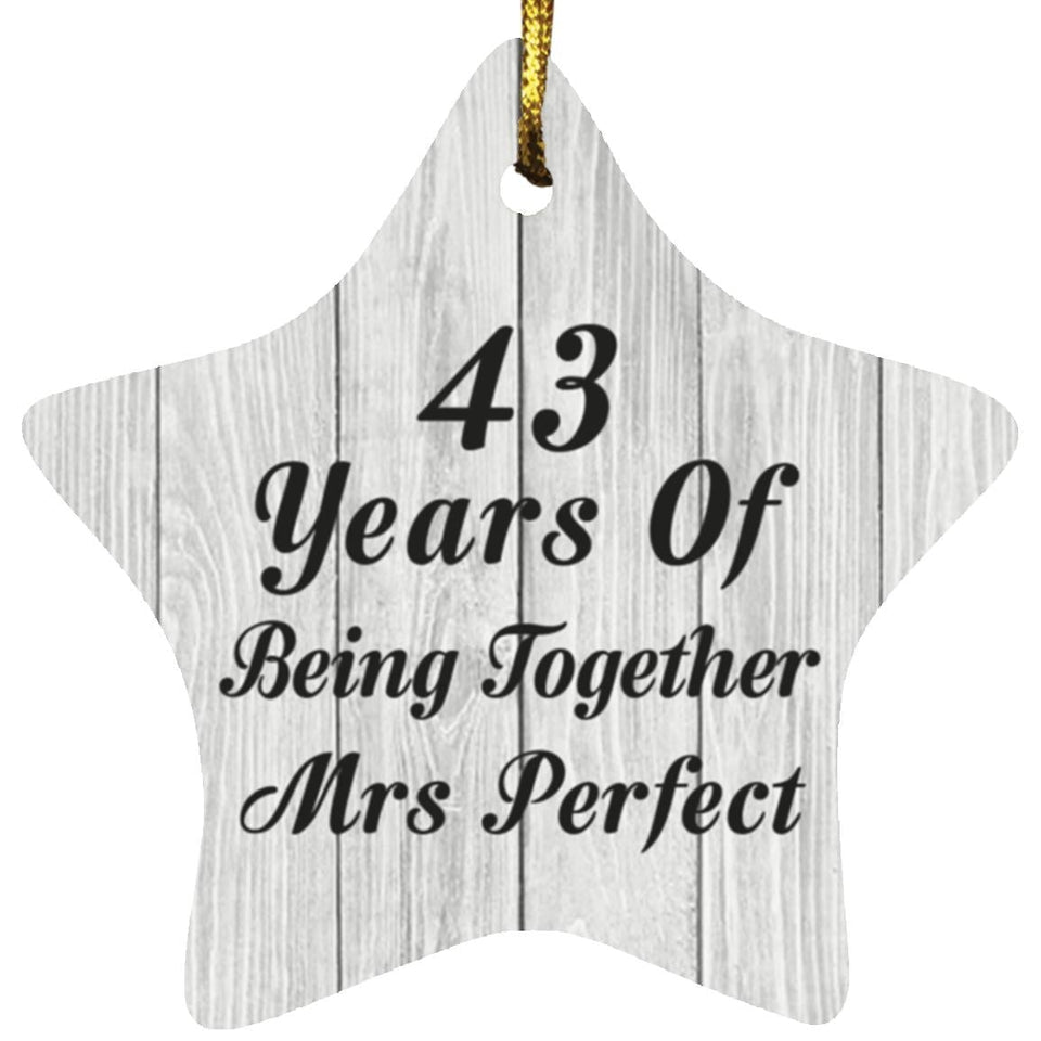 43rd Anniversary 43 Years Of Being Mrs Perfect - Star Ornament F