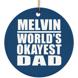 Melvin World's Okayest Dad - Circle Ornament