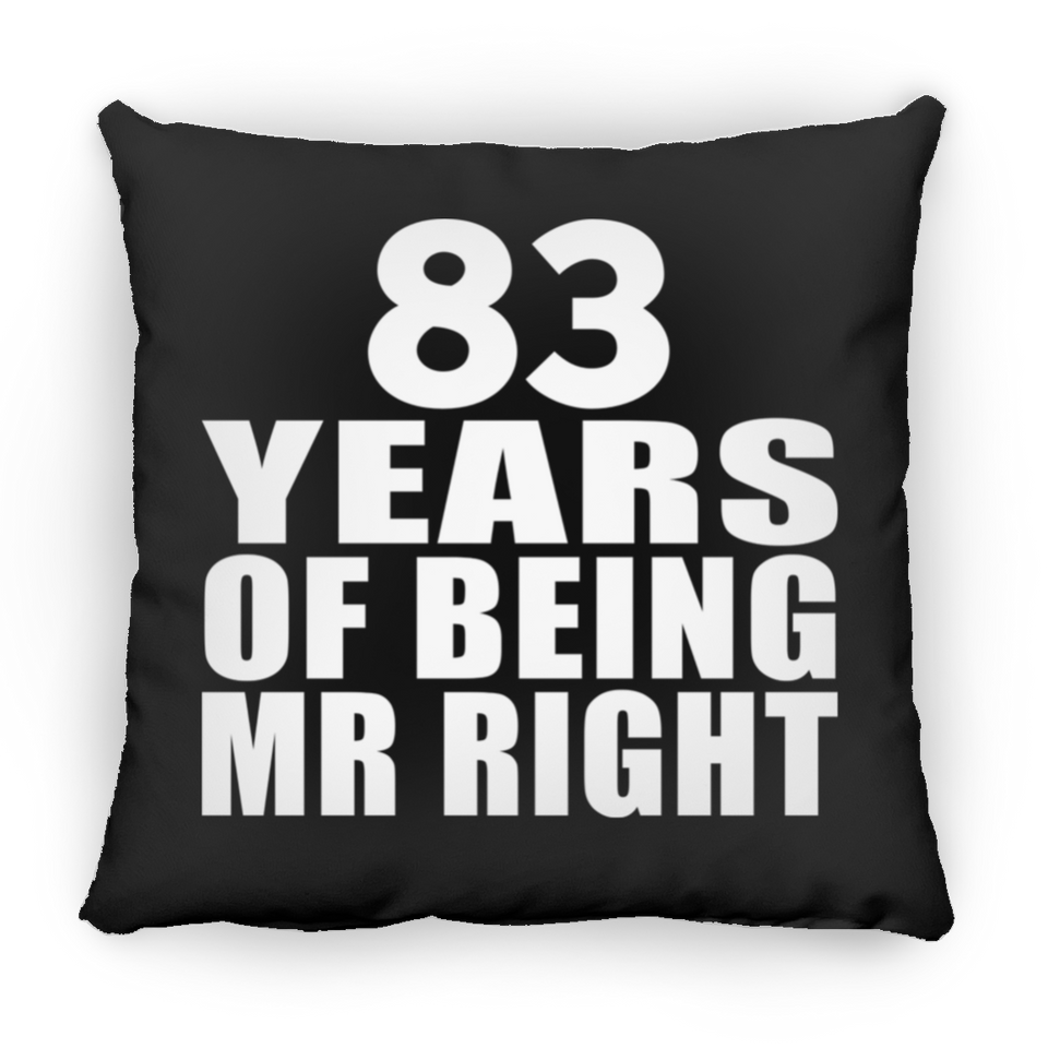 83rd Anniversary 83 Years Of Being Mr Right - Throw Pillow Black