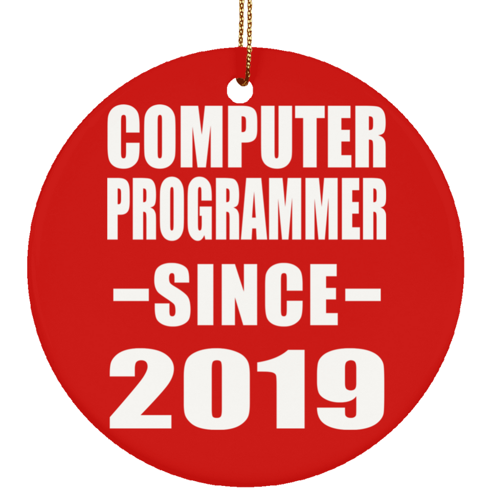 Computer Programmer Since 2019 - Circle Ornament