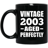 21st Birthday Vintage 2003 Aged Perfectly - 11oz Coffee Mug Black