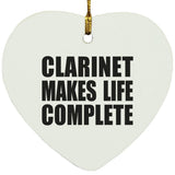 Clarinet Makes Life Complete - Heart Ornament